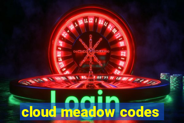 cloud meadow codes